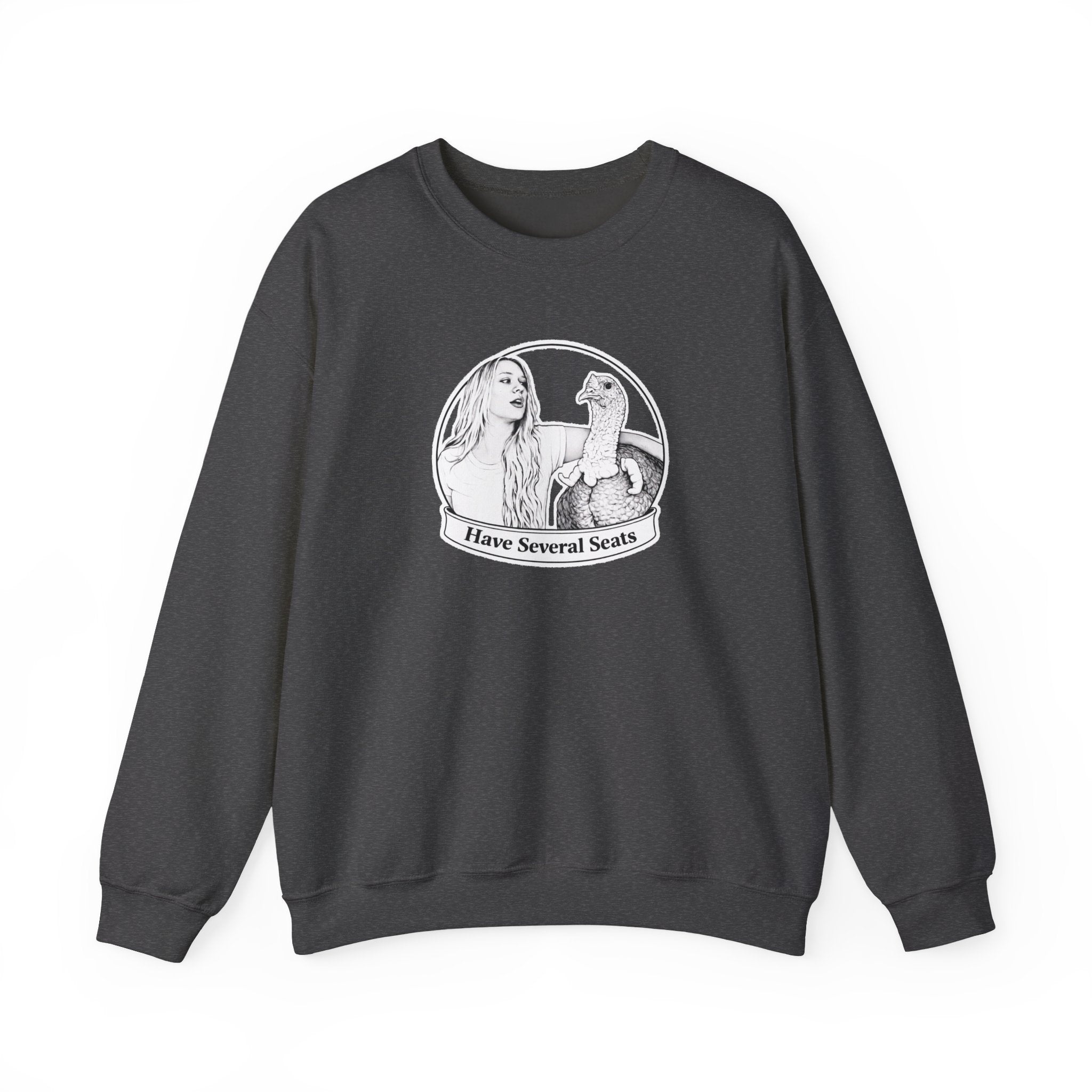 Have Several Seats Sweatshirt
