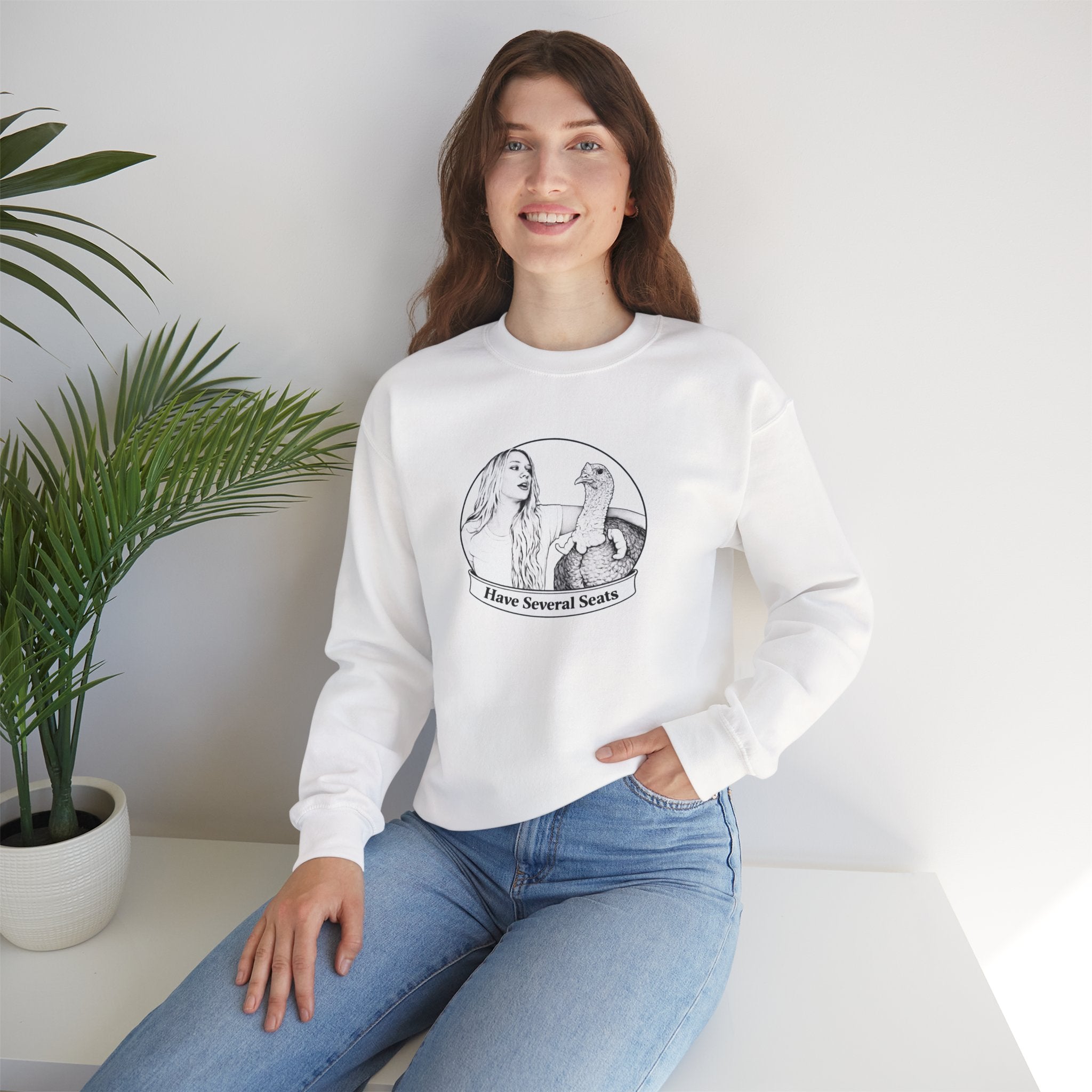 Have Several Seats Sweatshirt