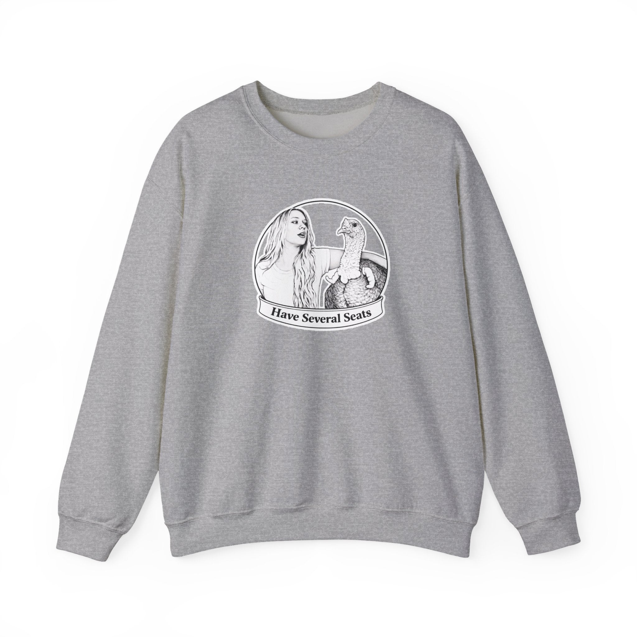 Have Several Seats Sweatshirt