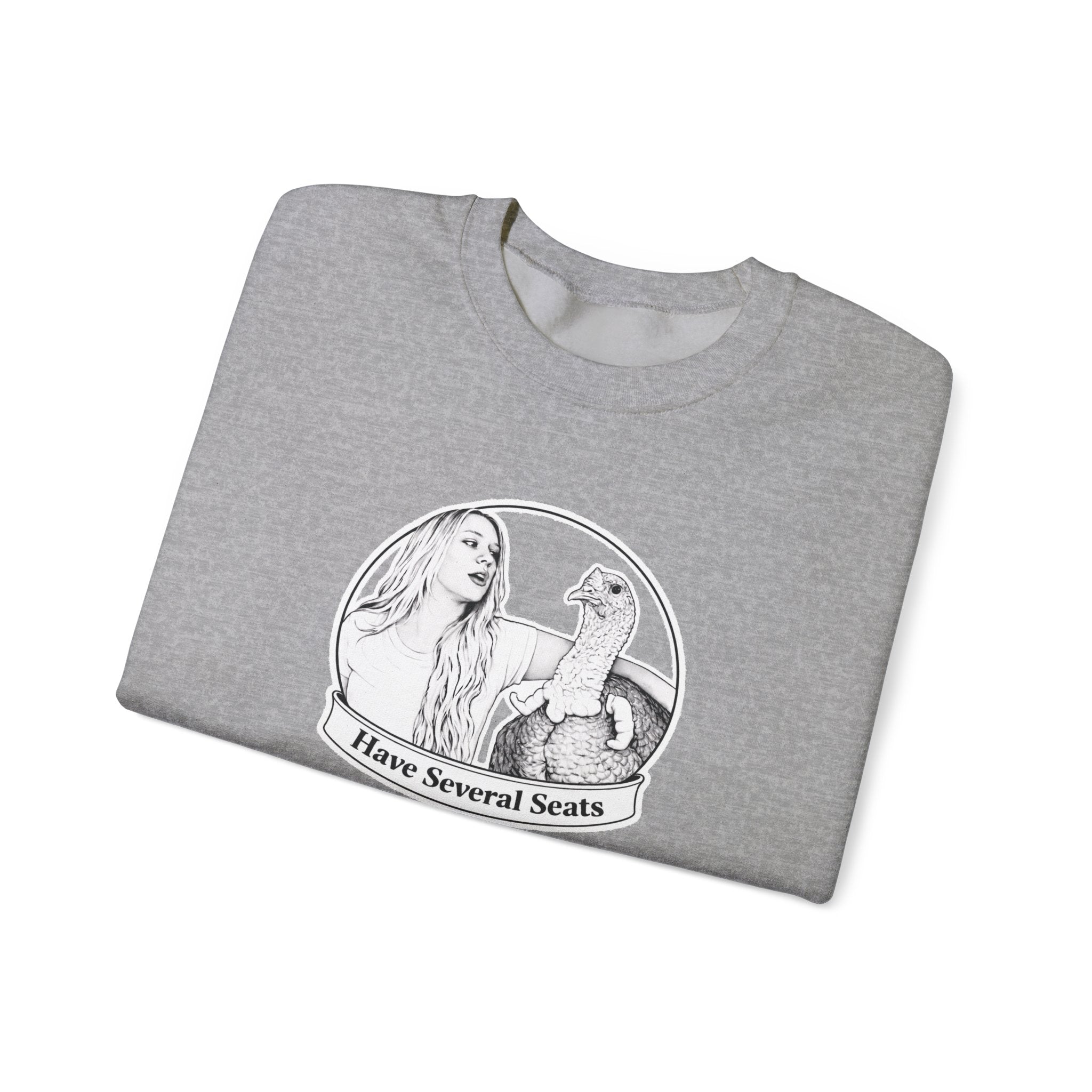 Have Several Seats Sweatshirt