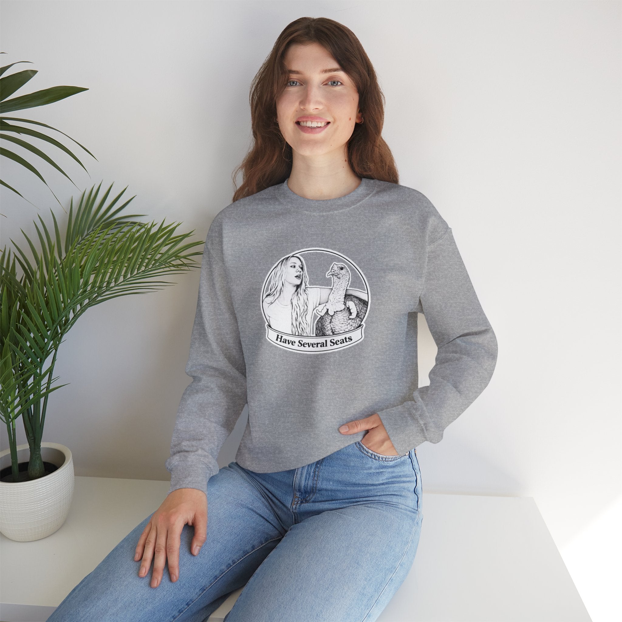 Have Several Seats Sweatshirt