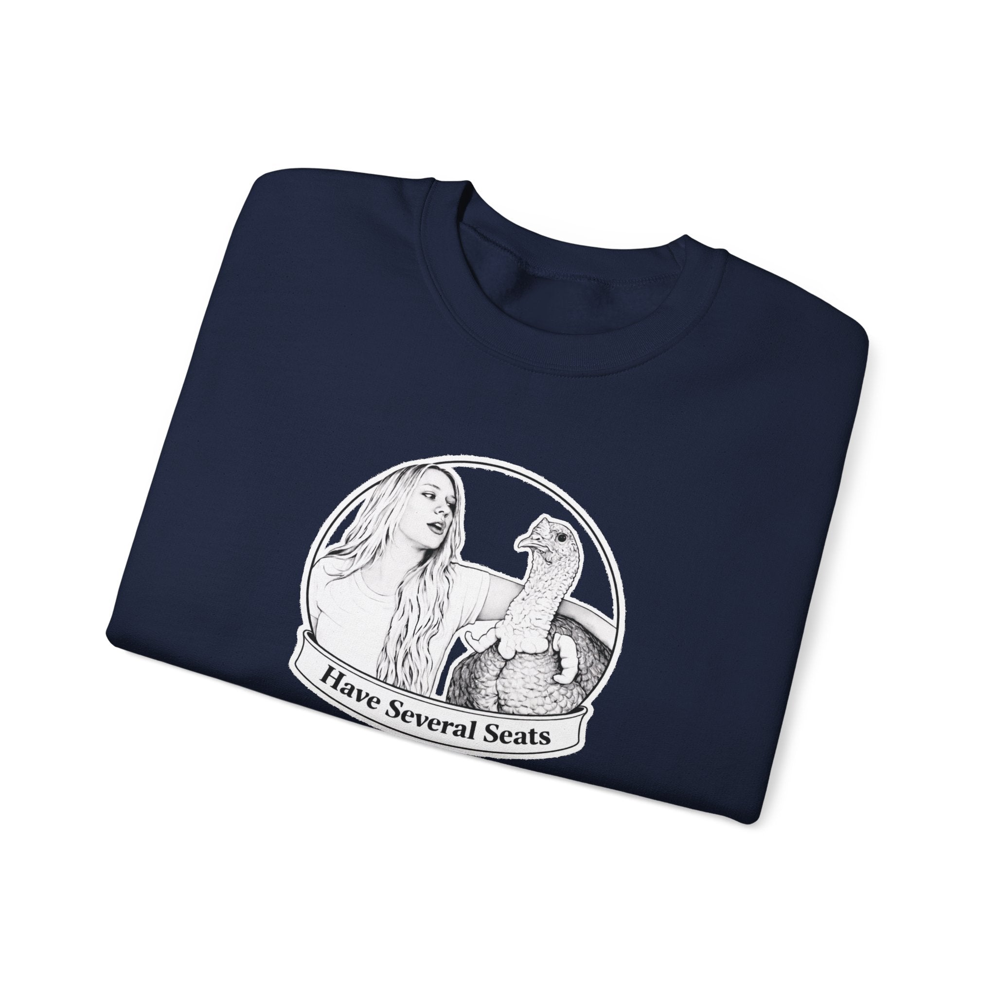 Have Several Seats Sweatshirt