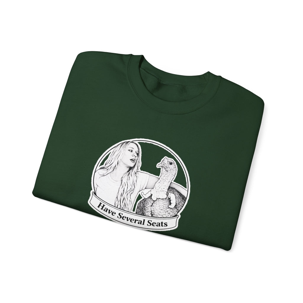 Have Several Seats Sweatshirt