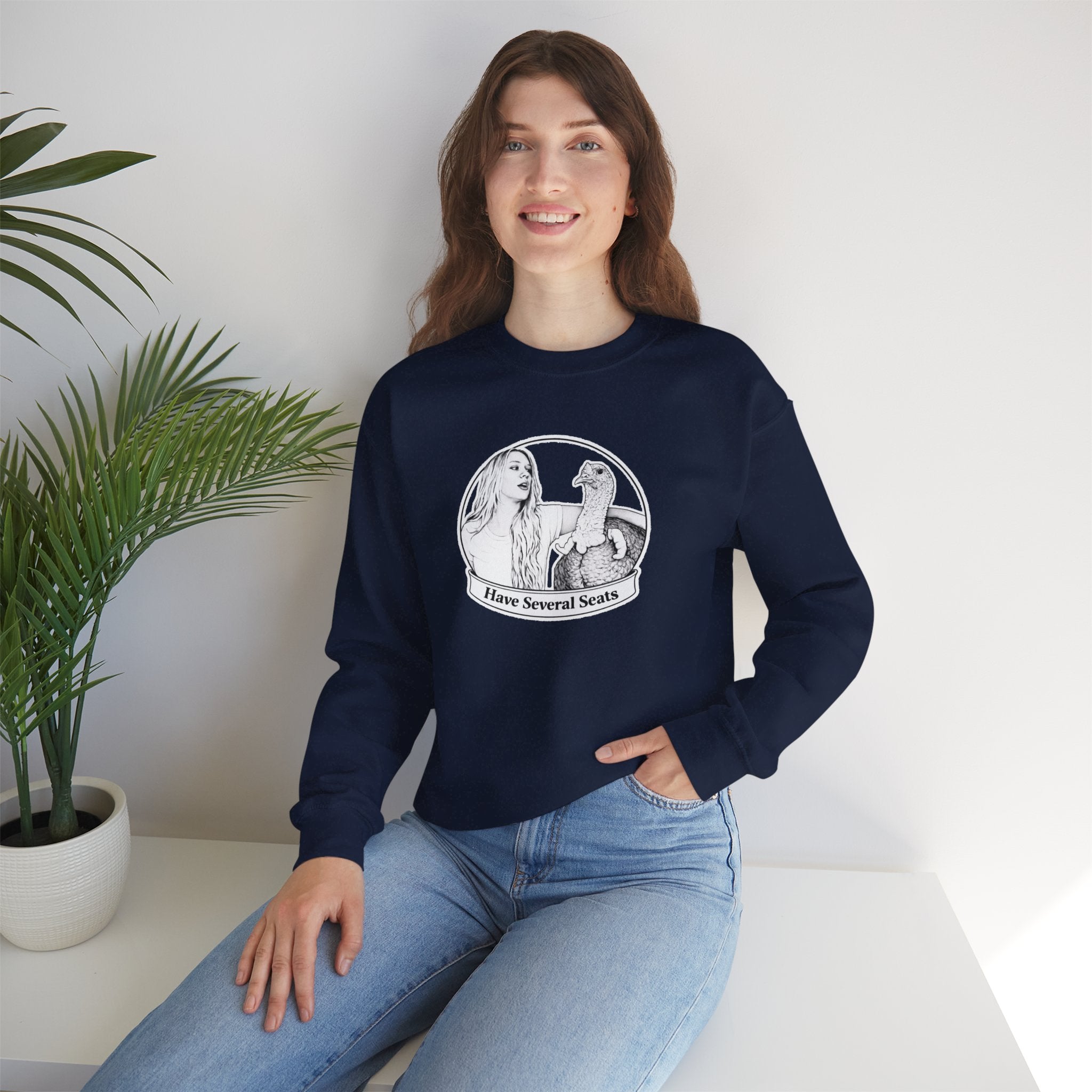 Have Several Seats Sweatshirt
