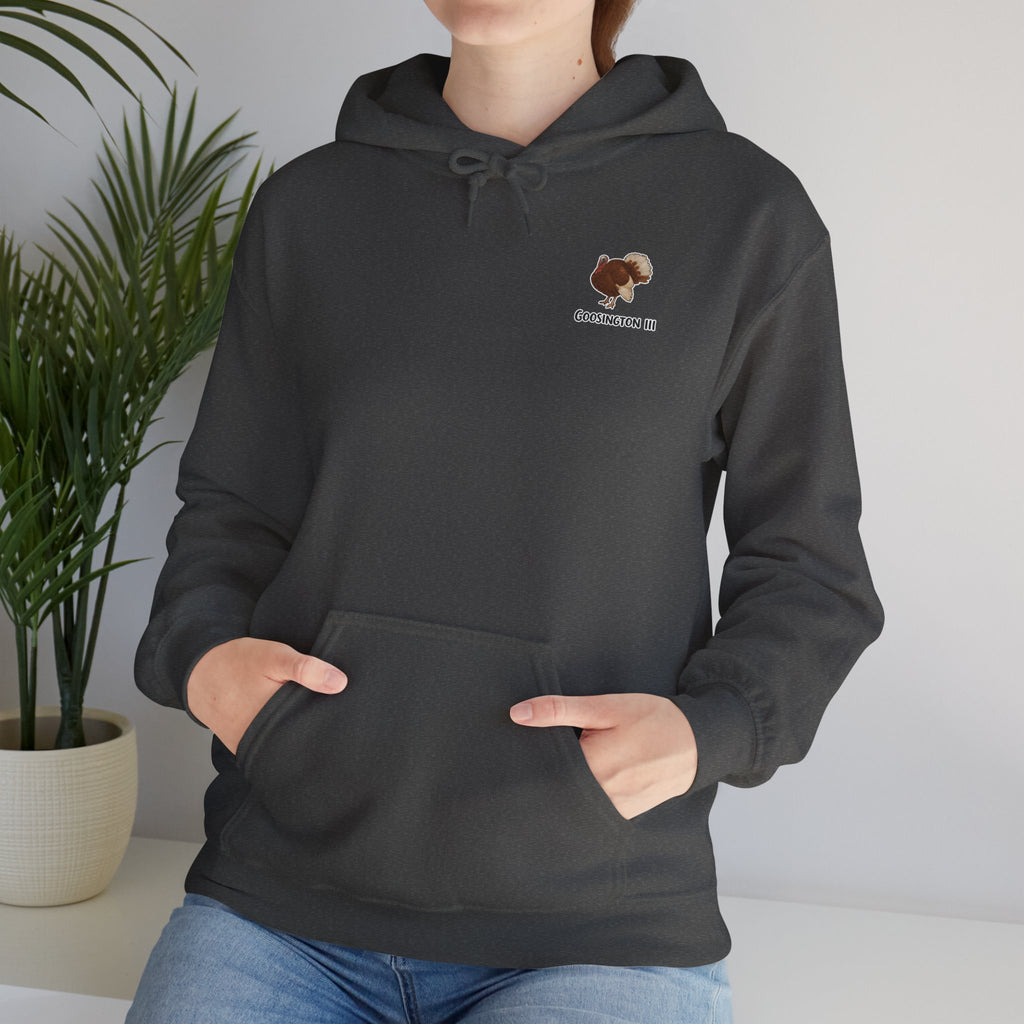 Goosington III Hoodie