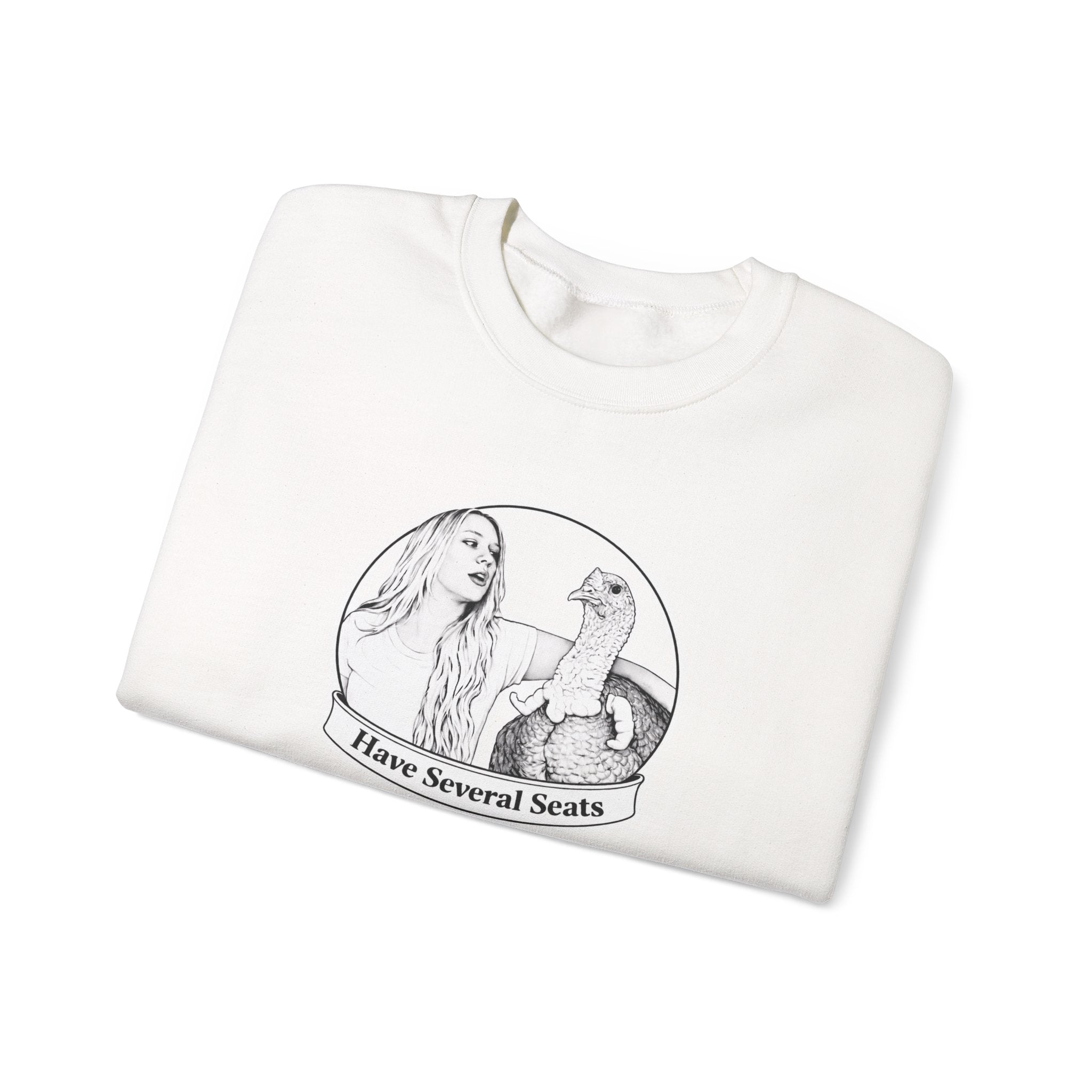 Have Several Seats Sweatshirt